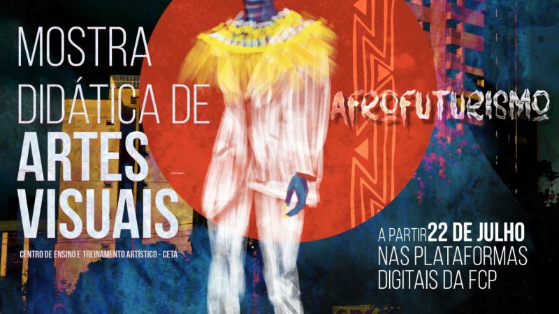 Com o tema Afrofuturismo, live promoverá exposição virtual de obras de alunos de artes visuais