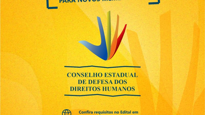 Conselho Estadual de Defesa dos Direitos Humanos iniciará processo eleitoral para membros da sociedade civil