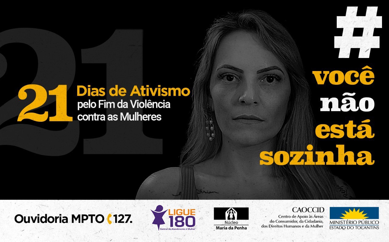 MPTO inicia campanha 21 Dias de Ativismo em favor do fim da violência contra as mulheres