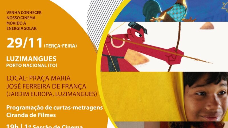 Luzimangues recebe o projeto Cinesolarzinho, cinema itinerante movido a energia solar, no dia 29 de novembro