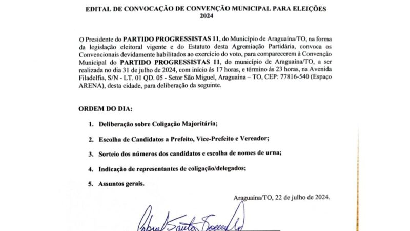 Partido Progressistas de Araguaína publica edital para convenção municipal do dia 31 de julho