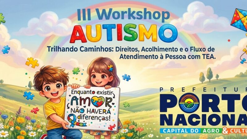 III Workshop sobre Autismo reúne especialistas e famílias em Porto Nacional nesta quinta